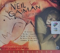 The Neil Gaiman Audio Collection written by Neil Gaiman performed by Neil Gaiman on Audio CD (Unabridged)